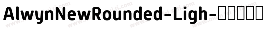 AlwynNewRounded-Ligh字体转换