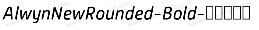 AlwynNewRounded-Bold字体转换