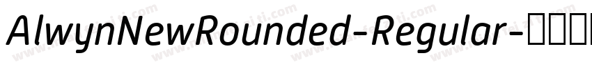 AlwynNewRounded-Regular字体转换