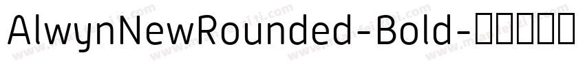 AlwynNewRounded-Bold字体转换