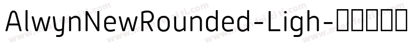 AlwynNewRounded-Ligh字体转换