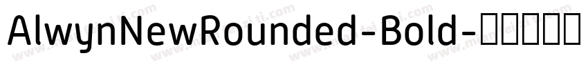 AlwynNewRounded-Bold字体转换
