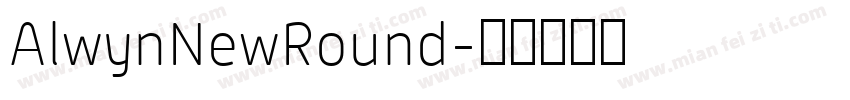 AlwynNewRound字体转换