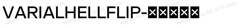 VARIALHELLFLIP字体转换