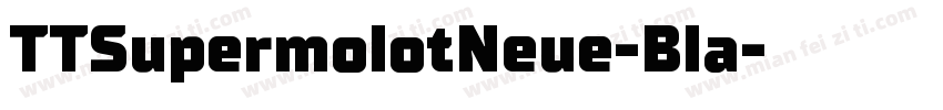 TTSupermolotNeue-Bla字体转换