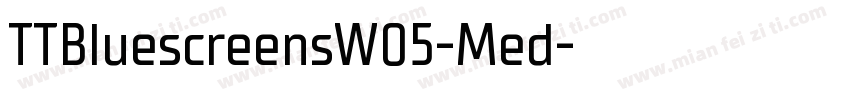 TTBluescreensW05-Med字体转换
