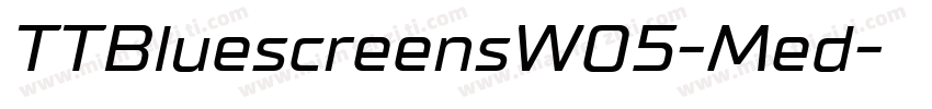 TTBluescreensW05-Med字体转换