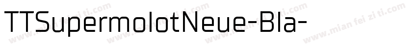 TTSupermolotNeue-Bla字体转换