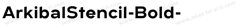 ArkibalStencil-Bold字体转换