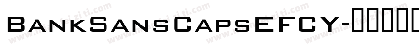 BankSansCapsEFCY字体转换