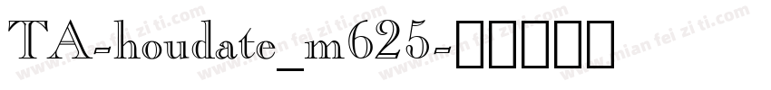 TA-houdate_m625字体转换