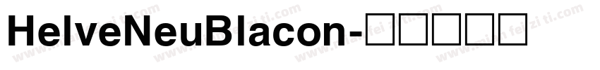 HelveNeuBlacon字体转换