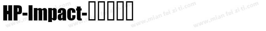 HP-Impact字体转换