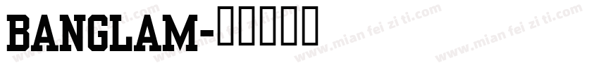 BANGLAM字体转换
