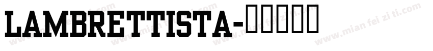 Lambrettista字体转换