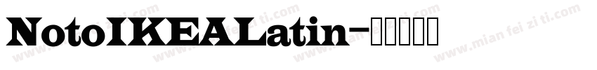 NotoIKEALatin字体转换