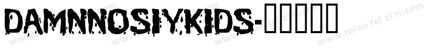 damnnosiykids字体转换