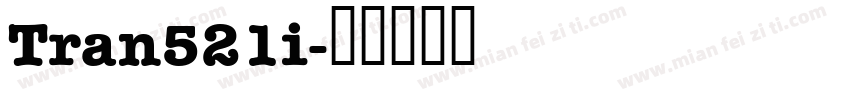 Tran521i字体转换