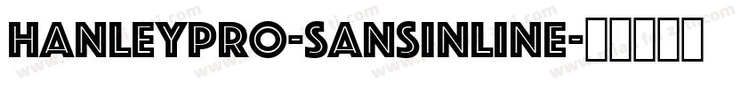 HanleyPro-SansInline字体转换