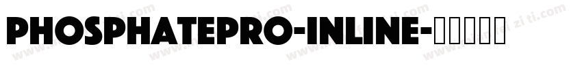 PhosphatePro-Inline字体转换