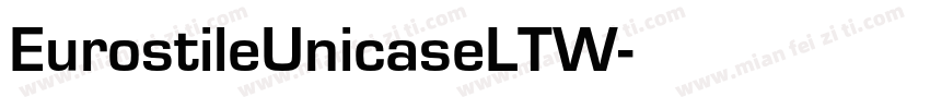EurostileUnicaseLTW字体转换