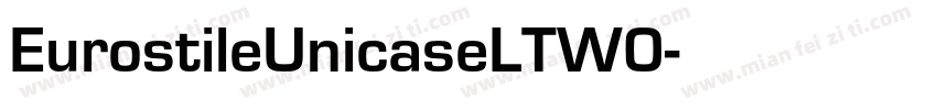 EurostileUnicaseLTW0字体转换