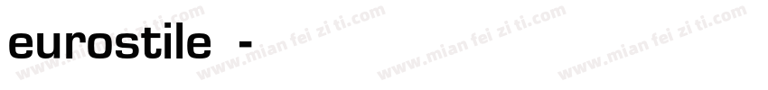 eurostile字体字体转换