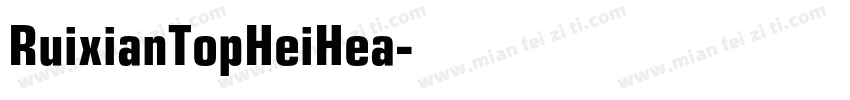 RuixianTopHeiHea字体转换