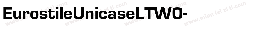 EurostileUnicaseLTW0字体转换