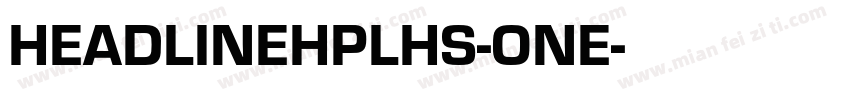 HEADLINEHPLHS-ONE字体转换