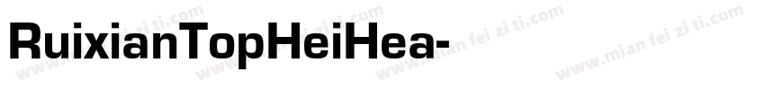 RuixianTopHeiHea字体转换
