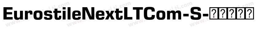 EurostileNextLTCom-S字体转换