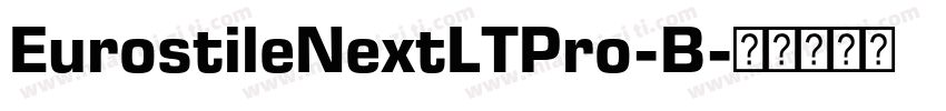 EurostileNextLTPro-B字体转换