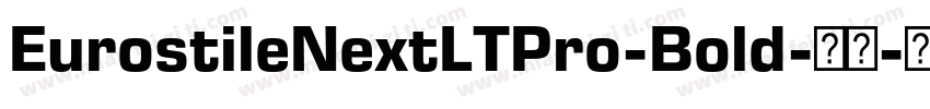 EurostileNextLTPro-Bold-粗体字体转换