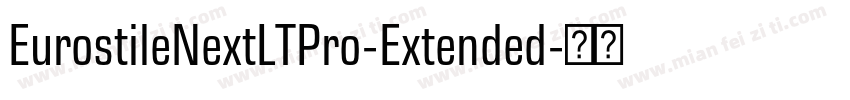 EurostileNextLTPro-Extended字体转换