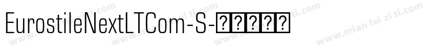 EurostileNextLTCom-S字体转换