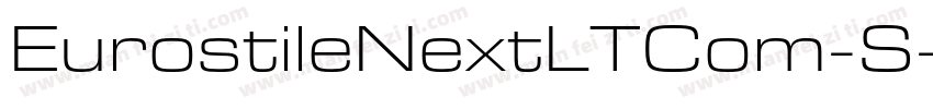 EurostileNextLTCom-S字体转换