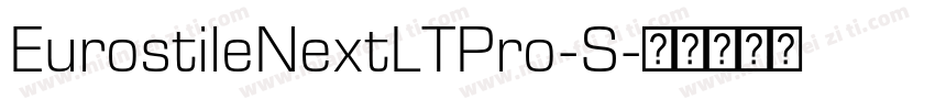 EurostileNextLTPro-S字体转换
