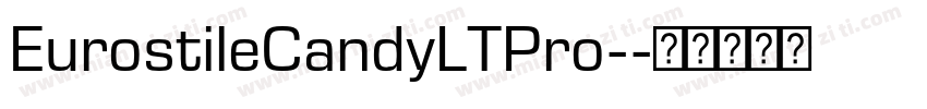 EurostileCandyLTPro-字体转换