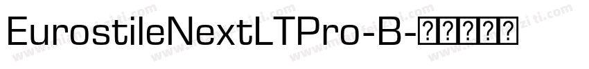 EurostileNextLTPro-B字体转换