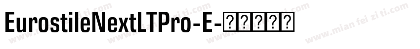 EurostileNextLTPro-E字体转换