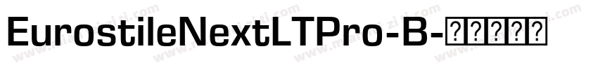 EurostileNextLTPro-B字体转换