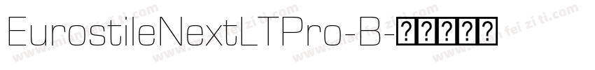 EurostileNextLTPro-B字体转换