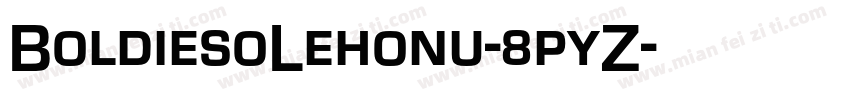 BoldiesoLehonu-8pyZ字体转换