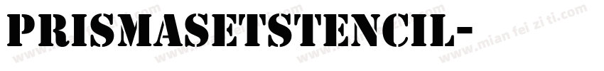 PrismasetStencil字体转换