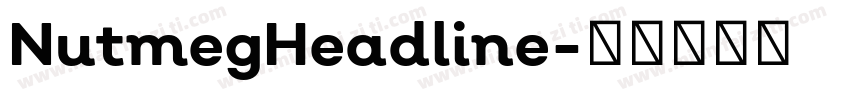 NutmegHeadline字体转换