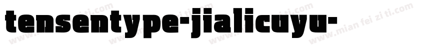 tensentype-jialicuyu字体转换
