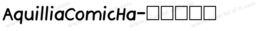 AquilliaComicHa字体转换