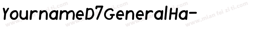 YournameD7GeneralHa字体转换