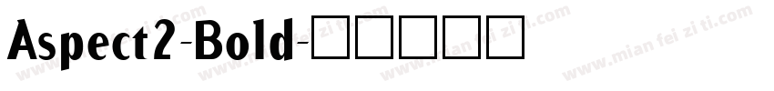 Aspect2-Bold字体转换